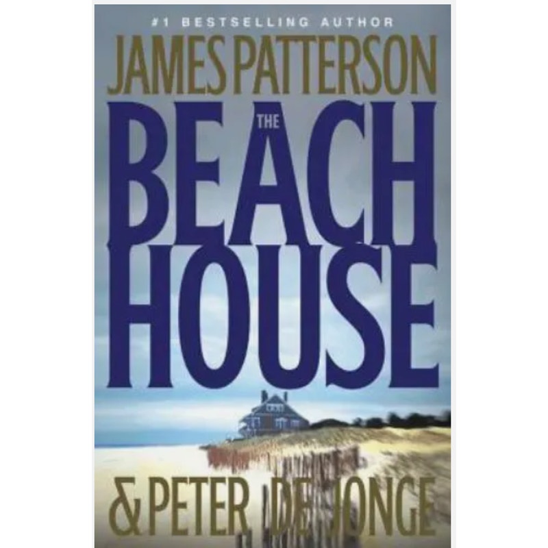 The Beach House by Peter de Jonge and James Patterson (2002, Hardcover)