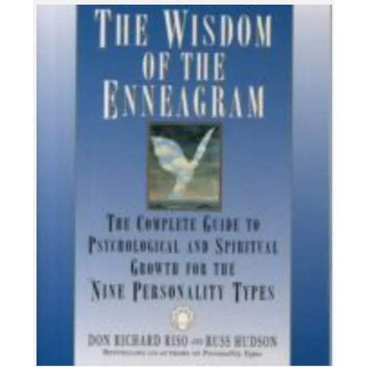 The Wisdom of the Enneagram : The Complete Guide to Psychological and Spiritual