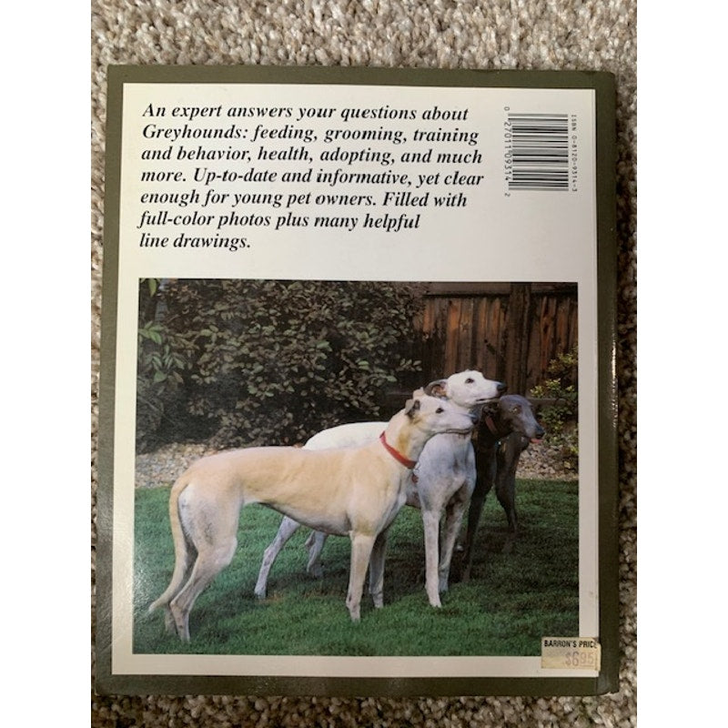 Greyhounds, A Complete Pet Owner's Manual by D. Caroline Coile