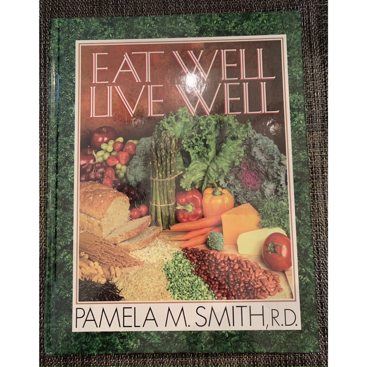 Live Well East Will Cookbook by Pamela M Smith